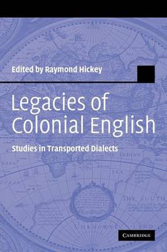 Cover image for Legacies of Colonial English: Studies in Transported Dialects