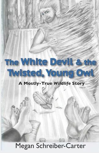 Cover image for The White Devil & the Twisted, Young Owl