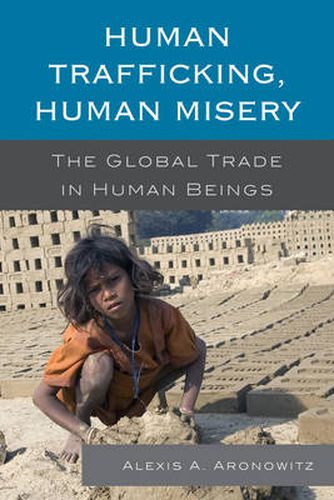 Cover image for Human Trafficking, Human Misery: The Global Trade in Human Beings