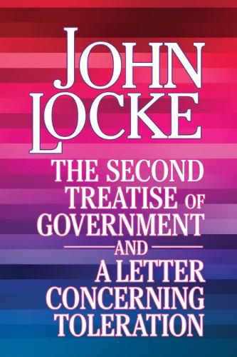 Cover image for The Second Treatise of Government and a Letter Concerning Toleration