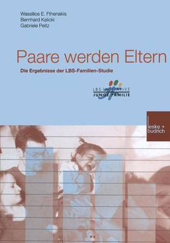 Cover image for Paare Werden Eltern: Die Ergebnisse Der Lbs-Familien-Studie