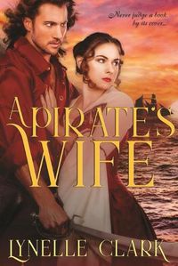 Cover image for A Pirate's Wife: Don't judge a book by its cover.