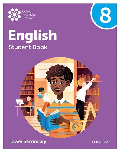 Cover image for Oxford International Lower Secondary English: Student Book 8