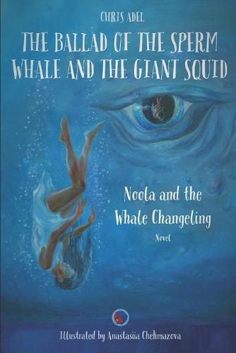 Cover image for Noola and the Whale Changeling: Edition Anastasiia Chekmazova