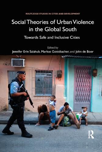 Cover image for Social Theories of Urban Violence in the Global South: Towards Safe and Inclusive Cities