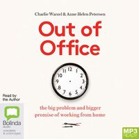 Cover image for Out of Office: The Big Problem and Bigger Promise of Working from Home