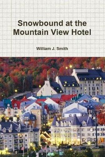 Cover image for Snowbound at the Mountain View Hotel