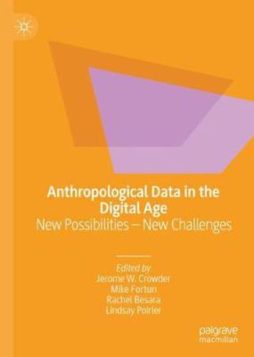 Cover image for Anthropological Data in the Digital Age: New Possibilities - New Challenges