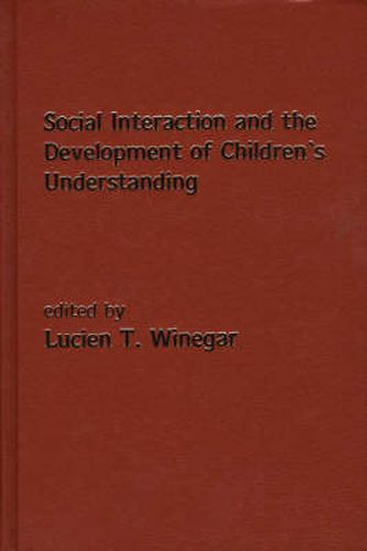 Cover image for Social Interaction and the Development of Children's Understanding