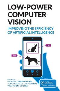 Cover image for Low-Power Computer Vision: Improve the Efficiency of Artificial Intelligence