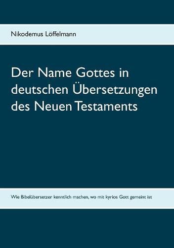 Cover image for Der Name Gottes in deutschen UEbersetzungen des Neuen Testaments
