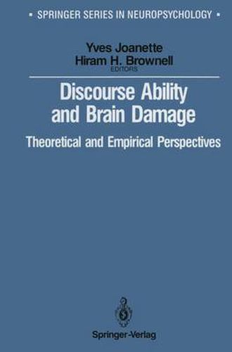 Cover image for Discourse Ability and Brain Damage: Theoretical and Empirical Perspectives