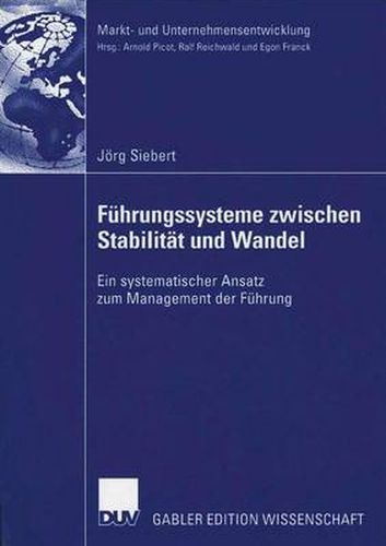 Cover image for Fuhrungssysteme Zwischen Stabilitat Und Wandel: Ein Systematischer Ansatz Zum Management Der Fuhrung