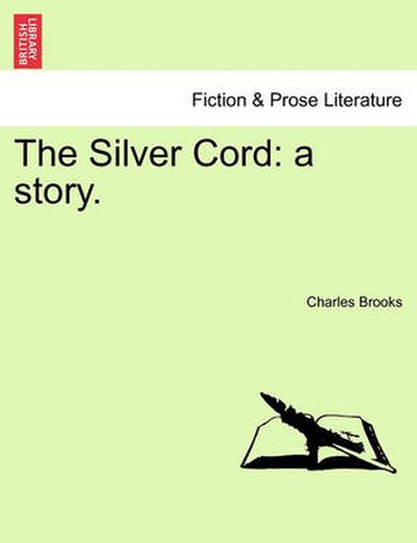 Cover image for The Silver Cord: A Story. Vol. II