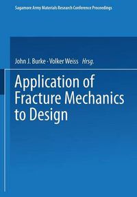 Cover image for Application of Fracture Mechanics to Design