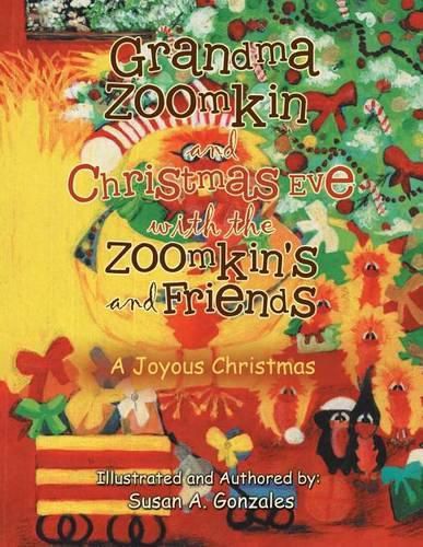 Cover image for Grandma Zoomkin and Christmas Eve with the Zoomkin's and Friends