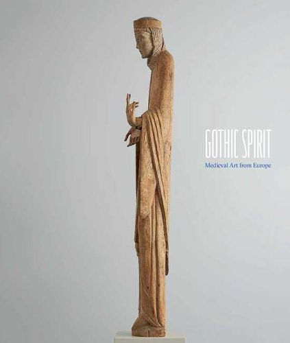 Cover image for Gothic Spirit: Medieval Art from Europe