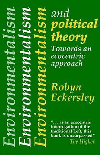 Cover image for Environmentalism And Political Theory: Toward An Ecocentric Approach