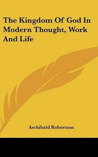 Cover image for The Kingdom of God in Modern Thought, Work and Life