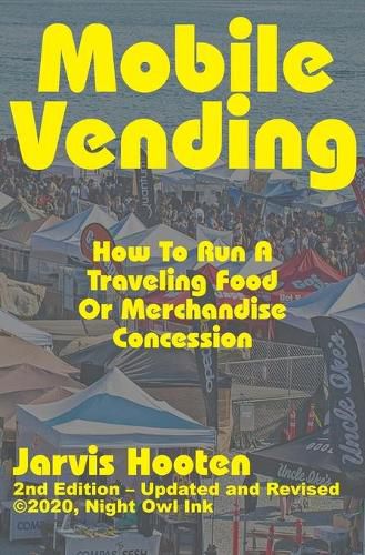 Cover image for Mobile Vending: How To Run A Traveling Food Or Merchandise Concession