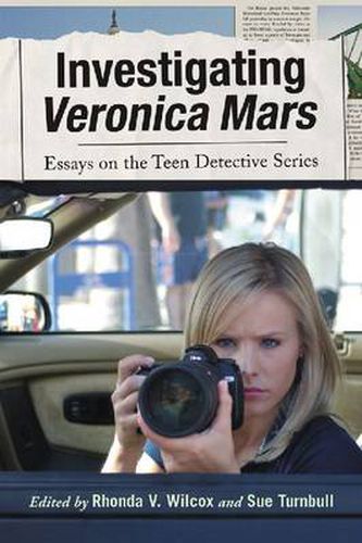 Cover image for Investigating Veronica Mars: Essays on the Teen Detective Series