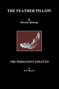 Cover image for The Feather Pillow and The Permanent Stiletto