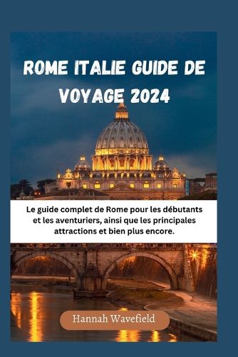 Rome Italie Guide de Voyage 2024