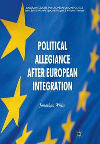 Cover image for Political Allegiance After European Integration