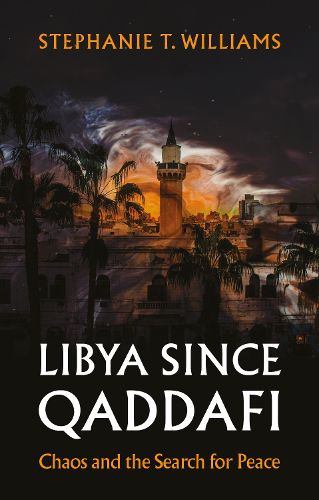 Cover image for Libya Since Qaddafi