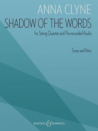 Cover image for Shadow of the Words: For String Quartet and Pre-Recorded Audio Scoreand Parts