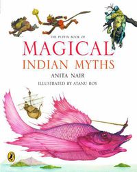 Cover image for The Puffin Book of Magical Indian Myths