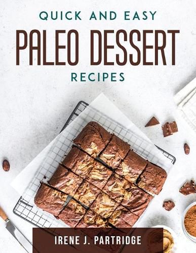 Cover image for Quick and Easy Paleo Dessert Recipes