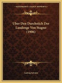 Cover image for Uber Den Durchstich Der Landenge Von Stagno (1906)