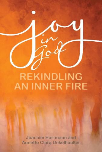 Cover image for Joy in God: Rekindling an Inner Fire