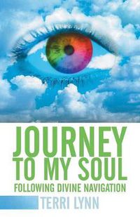 Cover image for Journey to My Soul: Following Divine Navigation