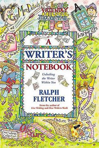 Cover image for A Writer's Notebook: Unlocking the Writer Within You