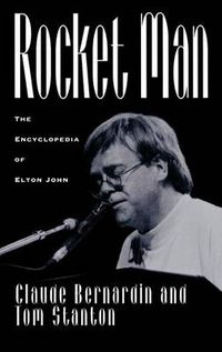 Cover image for Rocket Man: The Encyclopedia of Elton John