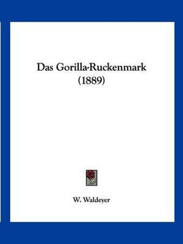 Cover image for Das Gorilla-Ruckenmark (1889)