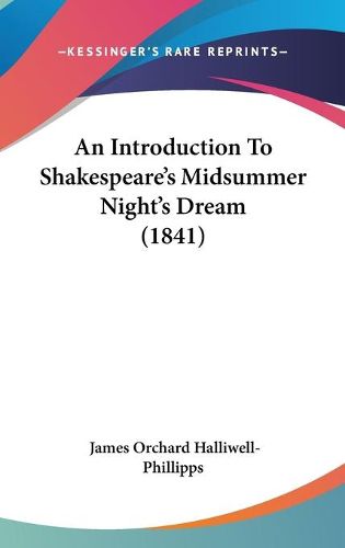 Cover image for An Introduction To Shakespeare's Midsummer Night's Dream (1841)