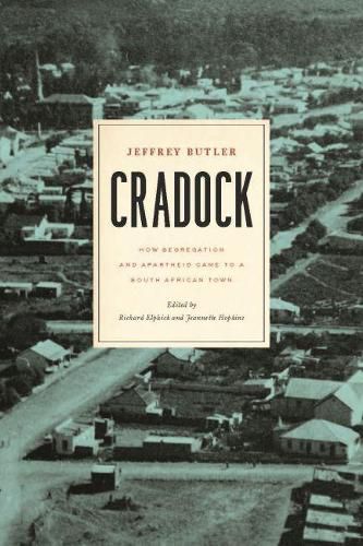 Cradock: How Segregation and Apartheid Came to a South African Town