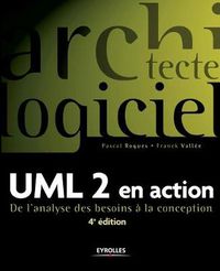 Cover image for UML 2 en action: De l'analyse des besoins a la conception