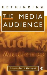 Cover image for Rethinking the Media Audience: The New Agenda