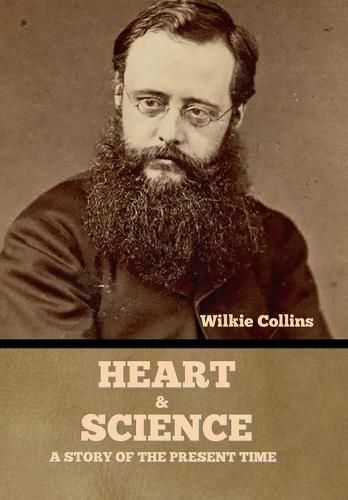 Cover image for Heart and Science: A Story of the Present Time