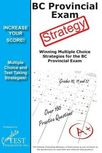 Cover image for BC Provincial Exam Strategy: Winning Multiple Choice Strategies for the BC Provincial Exam