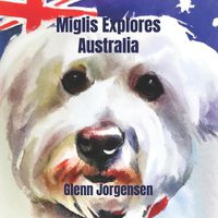 Cover image for Miglis Explores Australia