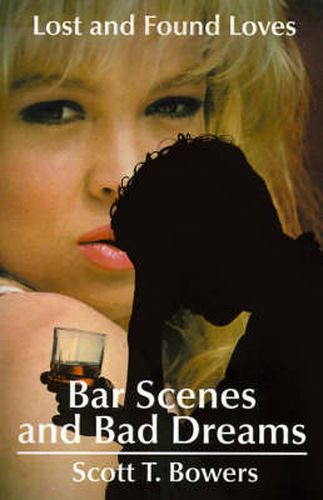 Cover image for Bar Scenes and Bad Dreams: Lost and Found Loves