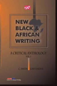 Cover image for New Black and African Writing. a Critical Anthology Vol. 1