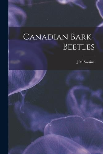 Cover image for Canadian Bark-Beetles