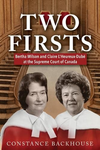 Two Firsts: Bertha Wilson and Claire l'Heureux-Dube at the Supreme Court of Canada