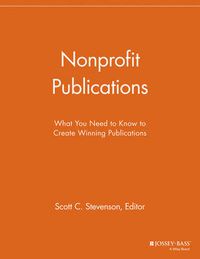 Cover image for Nonprofit Publications: What You Need to Know to Create Winning Publications